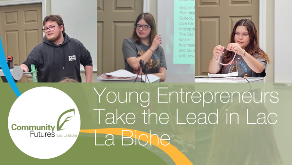 Young Entrepreneurs Take the Lead in Lac La Biche
